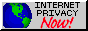 88x31 badge with a spinning globe with the text: internet privacy now